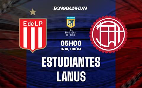 Nhận định Estudiantes vs Lanus (5h00 ngày 11/10, VĐ Argentina)