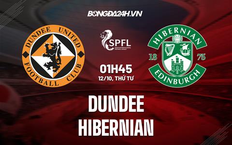 Nhận định Dundee vs Hibernian 01h45 ngày 12/10 (VĐQG Scotland 2022/23)
