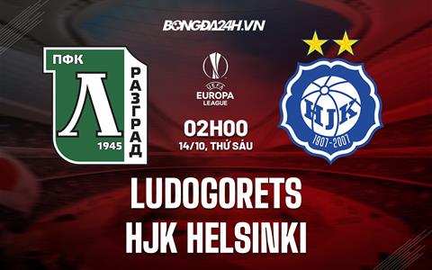 Nhận định, dự đoán Ludogorets vs HJK Helsinki 2h00 ngày 14/10 (Europa League 2022/23)