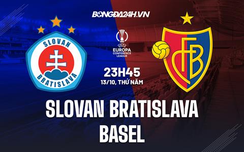 Nhận định Slovan Bratislava vs Basel 23h45 ngày 13/10 (Europa Conference League 2022)