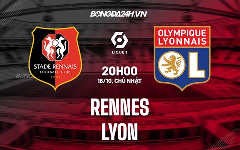 Nhận định, dự đoán Rennes vs Lyon 20h00 ngày 16/10 (VĐQG Pháp 2022/23)