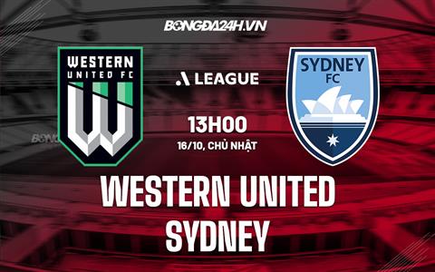 Nhận định Western United vs Sydney 13h00 ngày 16/10 (VĐQG Australia 2022/23)