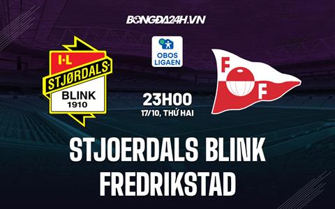 Nhận định Stjoerdals Blink vs Fredrikstad 23h00 ngày 17/10 (Hạng 2 Na Uy 2022)
