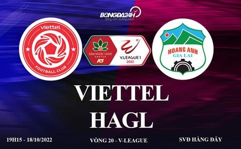 Trực tiếp VTV5 Viettel vs HAGL link xem V-League 2022