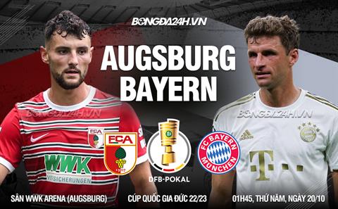 Hủy diệt Augsburg, Bayern Munich giành quyền đi tiếp ở Cúp quốc gia Đức 2022/23