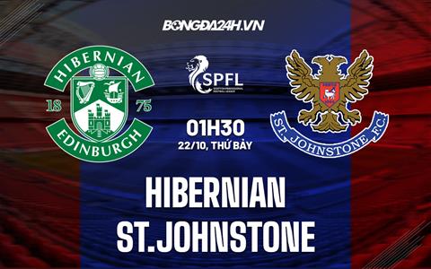 Nhận định Hibernian vs St.Johnstone 01h30 ngày 22/10 (VĐQG Scotland 2022)