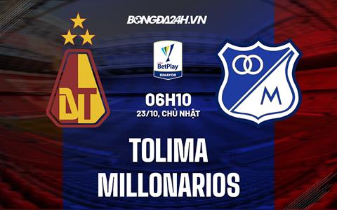 Nhận định, dự đoán Tolima vs Millonarios 6h10 ngày 23/10 (VĐQG Colombia 2022)
