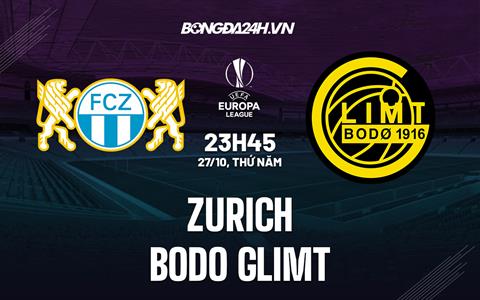 Nhận định, dự đoán Zurich vs Bodo Glimt 23h45 ngày 27/10 (Europa League 2022/23)
