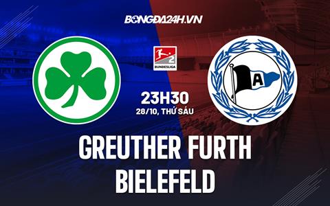 Nhận định, dự đoán Greuther Furth vs Bielefeld 23h30 ngày 28/10 (Hạng 2 Đức 2022/23)