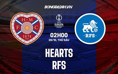 Nhận định, dự đoán Hearts vs RFS 2h00 ngày 28/10 (Europa Conference League 2022/23)