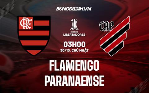 Nhận định, dự đoán Flamengo vs Paranaense 3h00 ngày 30/10 (Copa Libertadores 2022)