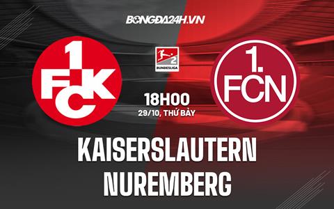 Nhận định, dự đoán Kaiserslautern vs Nurnberg 18h00 ngày 29/10 (Hạng 2 Đức 2022/23)