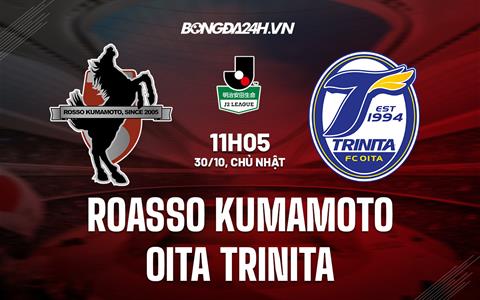 Nhận định Roasso Kumamoto vs Oita Trinita 11h05 ngày 30/10 (Hạng 2 Nhật 2022)