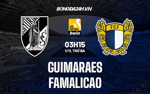 Nhận định Guimaraes vs Famalicao 3h15 ngày 1/11 (VĐQG Bồ Đào Nha 2022/23)
