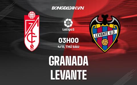 Nhận định Granada vs Levante 3h00 ngày 4/11 (Hạng 2 Tây Ban Nha 2022/23)
