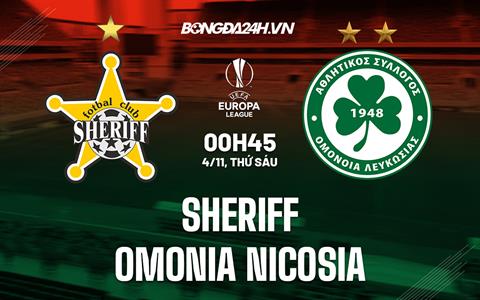 Nhận định Sheriff vs Omonia Nicosia 0h45 ngày 4/11 (Europa League 2022/23)