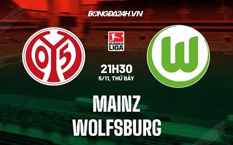 Nhận định Mainz vs Wolfsburg 21h30 ngày 5/11 (VĐQG Đức 2022/23)