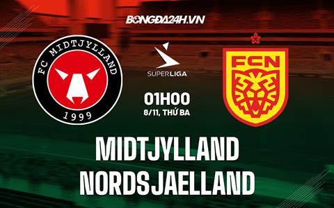 Nhận định Midtjylland vs Nordsjaelland 01h00 ngày 8/11 (VĐQG Đan Mạch 2022/23)