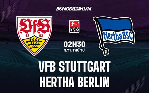 Nhận định bóng đá Stuttgart vs Hertha Berlin 2h30 ngày 9/11 (VĐQG Đức 2022/23)