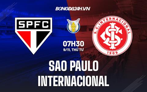 Nhận định Sao Paulo vs Internacional 7h30 ngày 9/11 (VĐQG Brazil 2022)