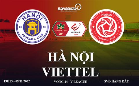 Link xem trực tiếp Hà Nội vs Viettel 19h15 ngày 9/11 (V.League 2022)
