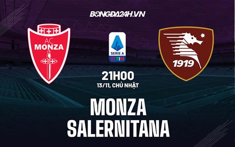 Nhận định - soi kèo Monza vs Salernitana 21h00 ngày 13/11 (Serie A 2022/23)