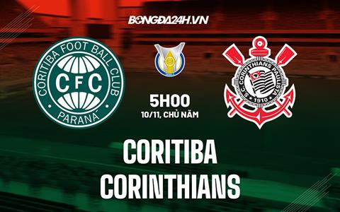 Nhận định, dự đoán Coritiba vs Corinthians 5h00 ngày 10/11 (VĐQG Brazil 2022)