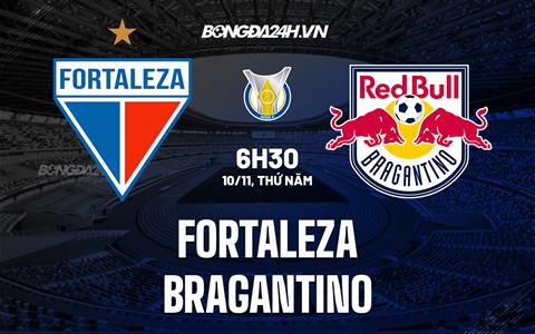 Nhận định - dự đoán Fortaleza vs Bragantino 6h30 ngày 10/11 (VĐQG Brazil 2022)