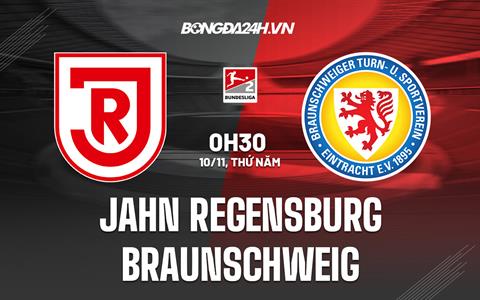 Nhận định Jahn Regensburg vs Braunschweig 0h30 ngày 10/11 (Hạng 2 Đức 2022/23)