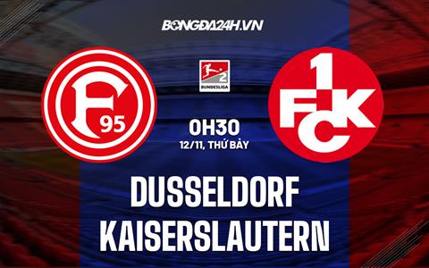 Nhận định Dusseldorf vs Kaiserslautern 0h30 ngày 12/11 (Hạng 2 Đức 2022/23)