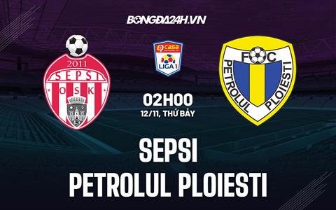 Nhận định Sepsi vs Petrolul Ploiesti 2h00 12/11 (VĐQG Romania 2022/23)