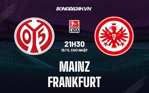 Nhận định bóng đá Mainz vs Frankfurt 21h30 ngày 13/11 (Bundesliga 2022/23)