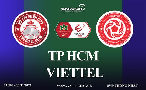 Link xem TP HCM vs Viettel trực tiếp V-League 2022 ở đâu ?