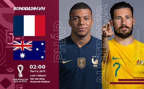 Nhận định Pháp vs Australia (2h ngày 23/11): Vạn sự khởi đầu nan