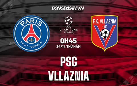 Nhận định PSG vs Vllaznia 0h45 ngày 24/11 (UEFA Champions League nữ 2022/23)