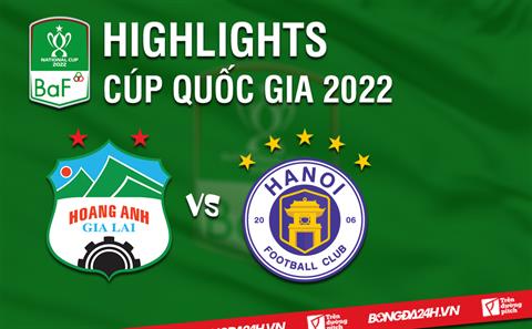 Video tổng hợp: HAGL - Hà Nội (Bán kết Cúp Quốc gia 2022)