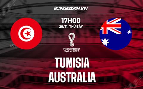 Kết quả Tunisia vs Australia: Bất ngờ đã xảy ra