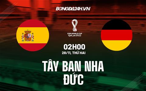 Kết quả Tây Ban Nha vs Đức: Mannschaft thoát thua ngoạn mục