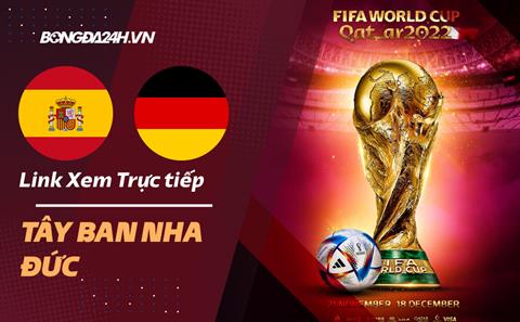 Trực tiếp bóng đá World Cup 2022: Tây Ban Nha vs Đức link xem VTV3