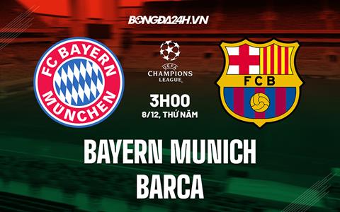 Nhận định Bayern Munich vs Barcelona 3h00 ngày 8/12 (UEFA Champions League nữ 2022/23)