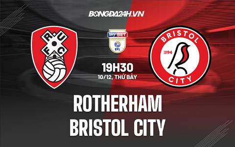 Nhận định - dự đoán Rotherham vs Bristol City 19h30 ngày 10/12 (Hạng Nhất Anh 2022/23)