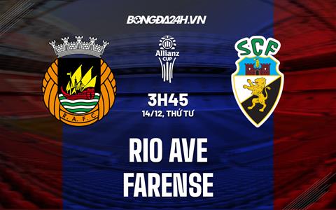 Nhận định Rio Ave vs Maritimo 3h15 ngày 24/12 (VĐQG Bồ Đào Nha 2022/23)