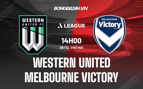 Nhận định Western United vs Melbourne Victory 14h00 ngày 26/12 (VĐQG Australia 2022/23)
