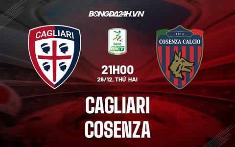 Nhận định -  Cagliari vs Cosenza 21h00 ngày 26/12 (Hạng 2 Italia 2022/23)