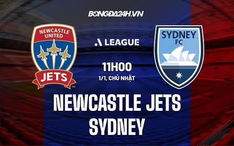 Nhận định Newcastle Jets vs Sydney 11h00 ngày 1/1 (VĐQG Australia 2022/23)