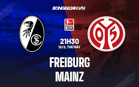 Nhận định, dự đoán Freiburg vs Mainz 21h30 ngày 12/2 (VĐQG Đức 2021/22)
