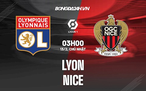 Nhận định bóng đá Lyon vs Nice 3h00 ngày 13/2 (Ligue 1 2021/22)