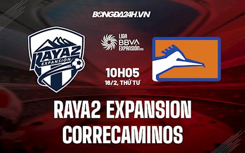Nhận định Raya2 Expansion vs Correcaminos 8h05 ngày 16/2 (Hạng 2 Mexico 2021/22)