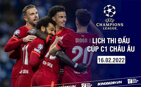 Lịch thi đấu Cúp C1 châu Âu 2021/22 đêm nay 16/2 mấy giờ đá? Xem trên kênh gì?