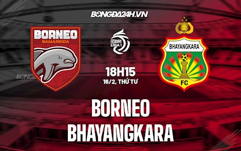 Nhận định Borneo vs Bhayangkara 18h15 ngày 16/2 (VĐQG Indonesia 2021/22)